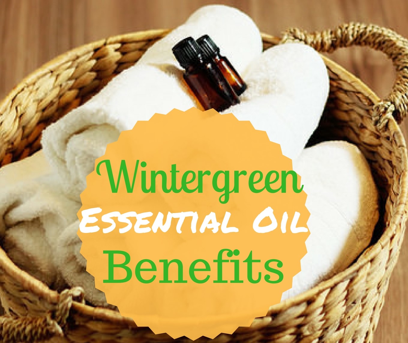 Wintergreen Essential Oil Benefits