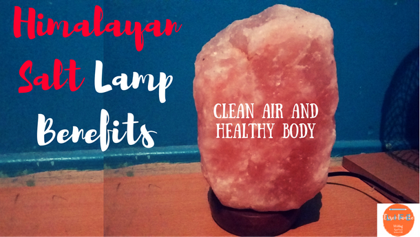 Himalayan Salt Lamp Benefits