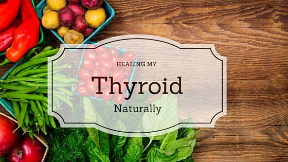 Healing my Thyroid Naturally